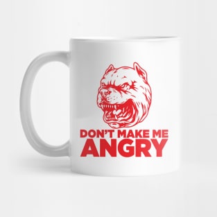 Dont make me angry Mug